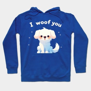 i woof you Hoodie